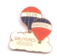 E26 Pin's Montgolfière Balloon Club Aérostatique Bruyeres Vosges Achat Immédiat - Montgolfières