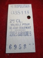 1 Ticket Ancien /Métropolitain/ Valable Pour Ce Jour Uniquement/Sévres Babylone B /2éme Classe//vers 1920-1940  TCK16 - Europa