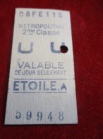 1 Ticket Ancien /Métropolitain/ Valable Pour Ce Jour Uniquement/ETOILE A  /2éme Classe//vers 1920-1940  TCK18 - Europe