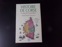 Histoire De Corse, Le Pays De La Grandeur Par Franceschi, 1996, Tome 1= 260 Pages, Tome 2 = 580 Pages ( Sous Emboitage ) - Corse