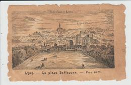 LYON - RHONE - LA PLACE BELLECOUR VERS 1615 - Otros