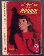 Hachette - Collection Point D'Interrogation - Ange Beaucaire - "Et Tout ça Pour Mourir" - 1955 - Hachette - Point D'Interrogation