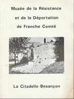 Musée De La Résistance Et De La Déportation De Franche-Comté 75 Pages - French