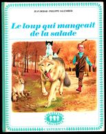 "Le Loup Qui Mangeait De La Salade", De J. BODAR Et Ph. SALEMBIER - Collection Farandole - CASTERMAN - 1972. - Casterman