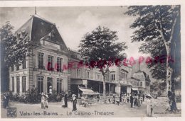 07- VALS LES BAINS - LE GRAND HOTEL DES BAINS   ARDECHE - Vals Les Bains