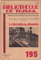 Bibliothèque De Travail, N° 195, La Fabrication Des Allumettes 1952 - 6-12 Years Old