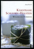 SACHBÜCHER Käsestraße Schleswig-Holstein - Winzer Des Nordens, Von Anke Politt, 83 Seiten Mit Informationen Und Vielen R - Sonstige & Ohne Zuordnung