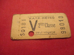 Ticket Ancien Usagé/RATP METRO/ V  /2éme Classe/PARIS/ Un Seul Voyage /Vers 1945-1965 TCK102 - Europa