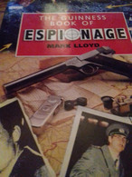 The Guinness Book Of Espionnage MARK LLOYD Guinness Publishing 1994 - Otros & Sin Clasificación