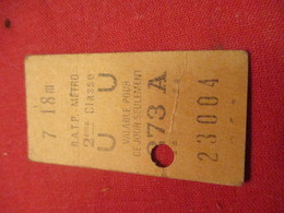 Ticket Ancien Usagé/RATP METRO/ U U /2éme Classe/PARIS/ Valable Pour Ce Jour Seulement  /Vers 1945-1965 TCK109 - Europe