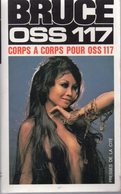 Corps à Corps Pour OSS 117 Par Josette Bruce - Collection Bruce NS N°167 - OSS117
