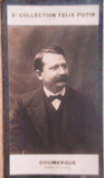 ▶︎ Gaston DOUMERGUE Né à Aigue -Vives  - Président De La République Française -   Collection Photo Felix POTIN 1908 - Félix Potin