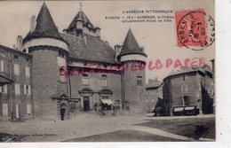 07- AUBENAS- LE CHATEAU ACTUELLEMENT HOTEL DE VILLE  1907 - ARDECHE - Aubenas
