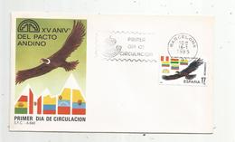 Fdc , Premier Jour D'émission , Espana ,Espagne , BARCELONA , 1985 ,XV ANIV. DEL PACTO ANDINO - FDC