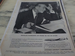 ANCIENNE PUBLICITE DOUGLAS FAIRBANKS ET L AVION LOCKHEED  1956 - Pubblicità