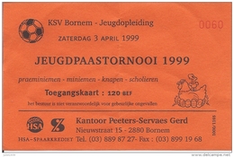 KSV BORNEM ..-- 3 April 1999 .  JEUGDPAASTORNOOI  1999 . Toegangskaart : 120 BEF . - Bornem