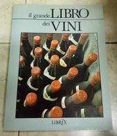 Il Grande Libro Dei Vini Editrice Librex  Ristampa 1985 - House & Kitchen