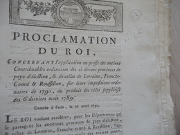 Proclamation Du Roi 10/04/1791 Impositions Lorraine Franche Comté Roussillon - Decreti & Leggi