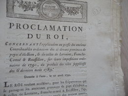 Proclamation Du Roi 10/04/1791 Impositions Lorraine Franche Comté Roussillon - Decrees & Laws