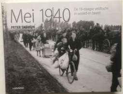 (25) Mei 1940 - De 18-daagse Veldtocht In Woord En Beeld -  Peter Taghon - 238p. - Lannoo - War 1939-45