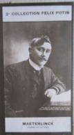 ► Maurice MAETERLINK - Homme De Lettres Né à Gand. - Prix Nobel De Littérature -  Collection Photo Felix POTIN 1908 - Félix Potin