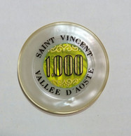 [NC] SAINT VINCENT (AOSTA) - Casinò De La Vallée - CHIP / FICHE / TOKEN Da 1000 - Casino