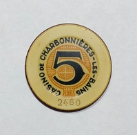 FRANCIA / FRANCE - CHARBONNIERES Les BAINS - Casinò - CHIP / FICHE / TOKEN Da 5 - Casino