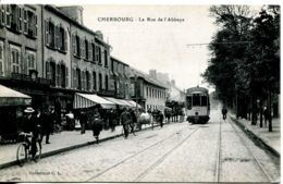 N°4209 T -cpa Cherbourg -la Rue De L'abbaye- Tramway- - Strassenbahnen