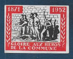 Gloire Aux Héros De La Commune 1871 - 1952 -  Insigne En Carton - Non Classificati