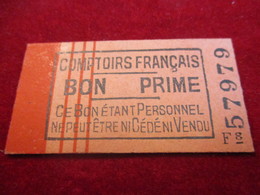 Carton De Nécessité/Bon Prime/COMPTOIRS FRANCAIS/Ce Bon étant Personnel Ne Peut être ..../ Vers 1920 - 1940       TCK177 - Andere & Zonder Classificatie