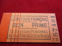 Carton De Nécessité/Bon Prime/COMPTOIRS FRANCAIS/Ce Bon étant Personnel Ne Peut être ..../ Vers 1920 - 1940       TCK178 - Andere & Zonder Classificatie