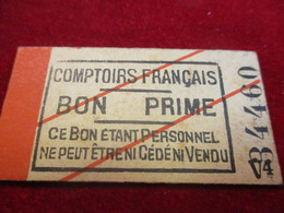 Carton De Nécessité/Bon Prime/COMPTOIRS FRANCAIS/Ce Bon étant Personnel Ne Peut être ..../ Vers 1920 - 1940       TCK179 - Autres & Non Classés