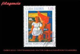 USADOS. CUBA. 2012-05 CENTENARIO DEL PINTOR CUBANO RENÉ PORTOCARRERO - Used Stamps