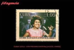 USADOS. CUBA. 2012-14 CENTENARIO DE PAULINA ÁLVAREZ. CANTANTE CUBANA - Oblitérés