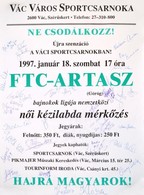 1997 FTC-Artas Mérkőzés Plakátja, Aláírásokkal, Szakadással, 47×34 Cm - Sonstige & Ohne Zuordnung