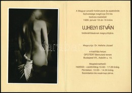 1988 Ujhelyi István (1936-2003) Budapesti Fotóművész Hagyatékából Egy Kiállítási Meghívó, Beragasztva Egy Vintage Fotómű - Other & Unclassified
