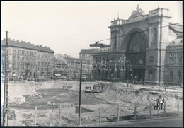 1969 Budapest, A Baross Téri Aluljáró építése Az M2-es Metróvonal Kialakításakor, Fotó, 12×18 Cm - Sonstige & Ohne Zuordnung