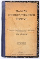 Magyar Cserkészvezetők Könyve. Szerk.: Sík Sándor. Bp.,1922., Magyar Cserkészszövetség, 334+2 P. Első Kiadás. Átkötött K - Scouting