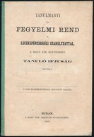 1869 Tanulmányi és Fegyelmi Rend A Leckepénzekrőli Szabályzattal, A M. Kir. Egyetemben Tanuló Ifjusági Számára. Buda, 18 - Sin Clasificación