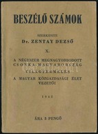 1942 Beszélő Számok. X. A Négyszer Megnagyobbodott Csonka-Magyarország. Világtermelés. A Magyar Közgazdasági élet Vezető - Ohne Zuordnung