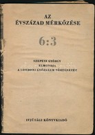 1953 Bp., Szepesi György - Lukács László: Az évszázad Mérkőzése, 6:3 (Aranycsapat), Ifjúsági Könyvkiadó, Képekkel Gazdag - Ohne Zuordnung