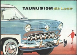 Cca 1955-1959 Ford Taunus 15 M De Luxe Személygépkocsi Prospektus, Német Nyelven. Köln, Ford Werke Aktiengesellschaft. - Ohne Zuordnung