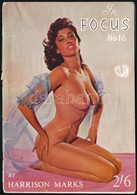 Cca 1960 Harrison Mark: In Focus. N. 16. London, Martins Press, Erotikus Fekete-fehér Fotókkal Illusztrált Kiadvány, Jav - Ohne Zuordnung