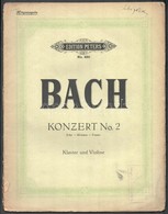 J. S. Bach: Konzert No. 2. E Dur- Mi Majeur - E Major. Klavier Und Violine. Universal Edition. No. 230. Papírkötésben, S - Autres & Non Classés