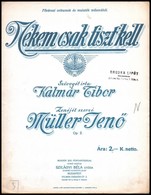 1915-1918 4 Db Első Világháborús Kotta: Tavasz A Háborúban, Vasárnap Várom A Bakámat, Zászlós! Elfelejtett Tisztelegni,  - Other & Unclassified