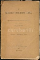 A Székelyudvarhelyi Codex. Sajtó Alá Rendezte: Szabó Samu. Különlenyomat A Nyelvemléktár XV. Kötetéből. Bp., 1907., MTA, - Non Classés