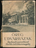 Imrényi-Szabó Imre: Öreg Udvarházak. Régi Kuriák és Parasztházak Pest-Pilis-Solt-Kiskun Vármegyében. Bp.,(1944) , Pest-P - Unclassified