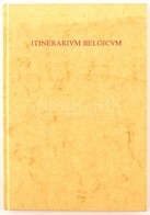 Itinerarium Belgicum. Alphen Aan Den Rijn,é.n.,Drukkerij Vis-Offset, 13 P.+22 Színes, Kétoldalas Térkép. Holland és Lati - Sin Clasificación