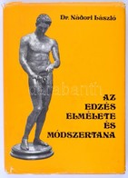 Dr. Nádori László: Az Edzés Elmélete és Módszertana. Harmadik Javított, Bővített Kiadás. Bp., 1981, Sport. Kiadói Egészv - Ohne Zuordnung