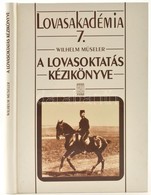 Wilhelm Müseler: A Lovasoktatás Kézikönyve. Fordította Agócs Mónika. Lovasakadémia 7. Bp., 2000, Mezőgazda. Kiadói Karto - Ohne Zuordnung